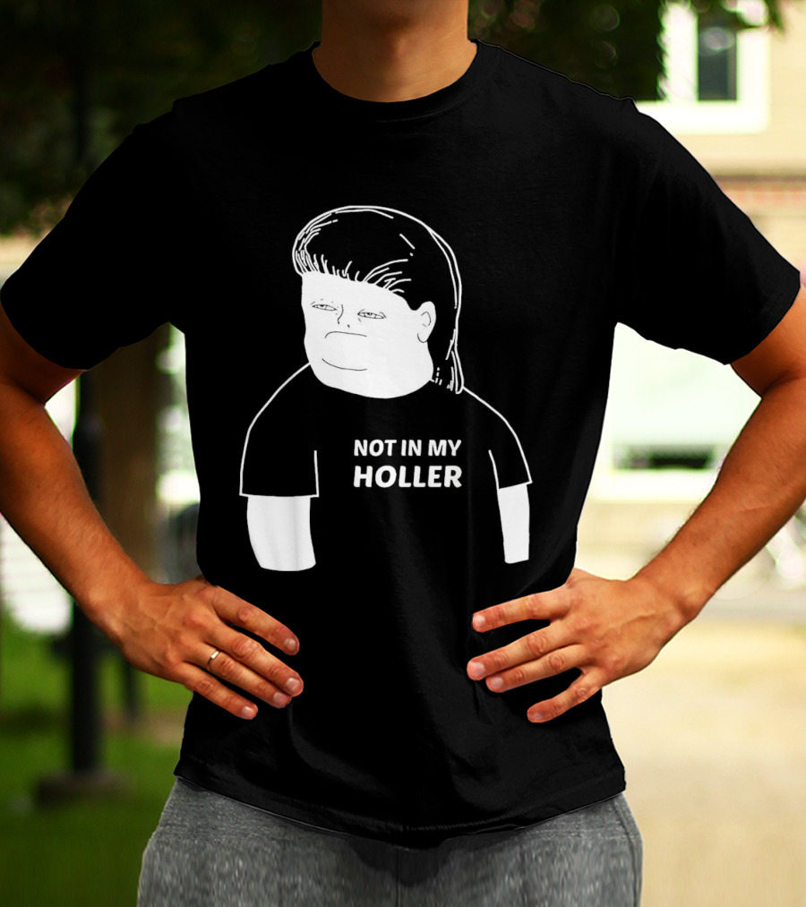 Not In My Holler Country Cartoon Character T-Shirt