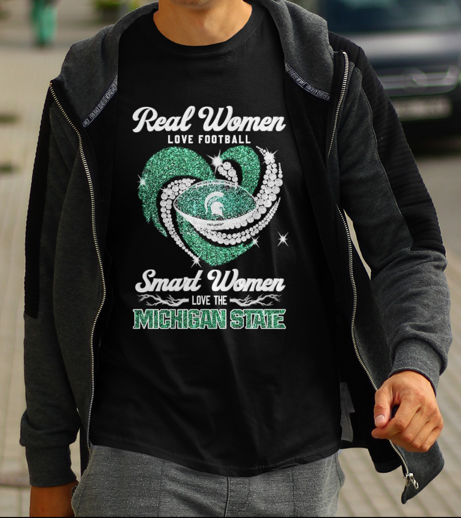 Real Women Love Football Smart Women Love The Michigan State T-Shirt