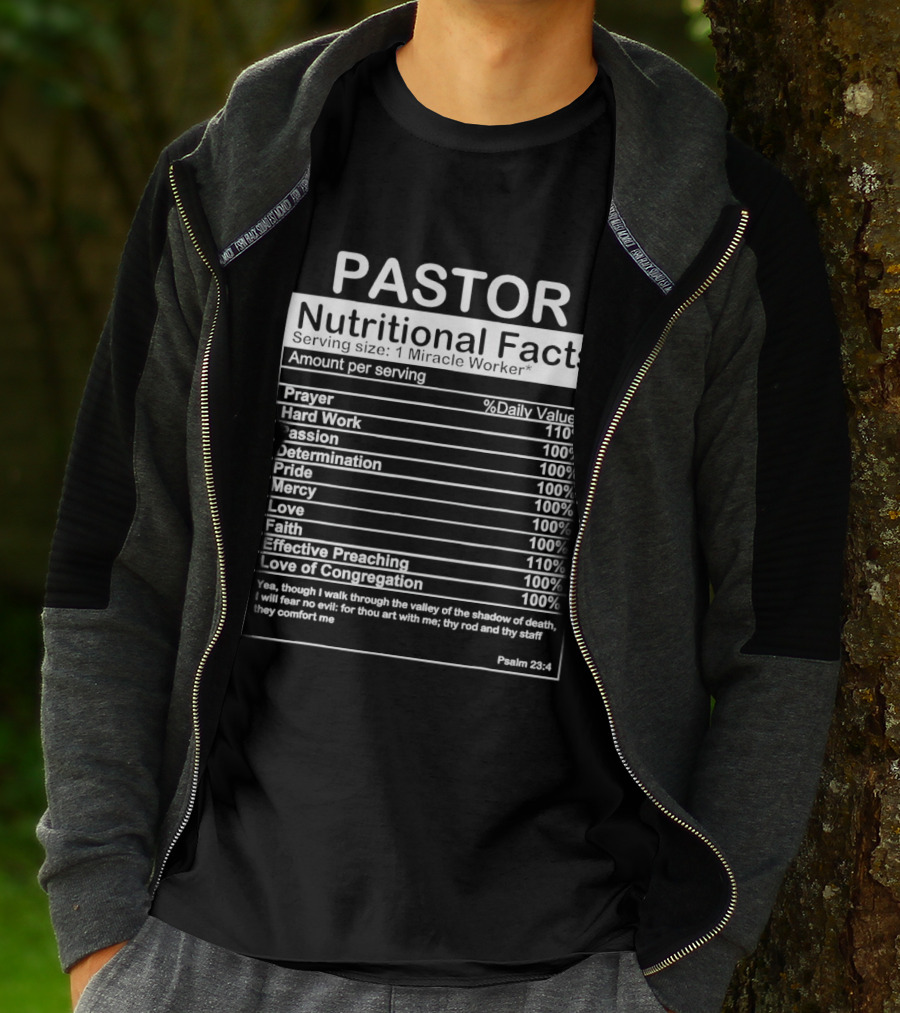 Pastor Nutritional Facts Prayer Hard Work Passion Determination Pride Mercy Love Faith Preaching Congregation Psalm 23:4 T-Shirt