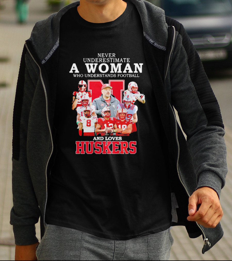 Never Underestimate A Woman Who Understands Football And Loves Huskers Cornhuskers Football T-Shirt