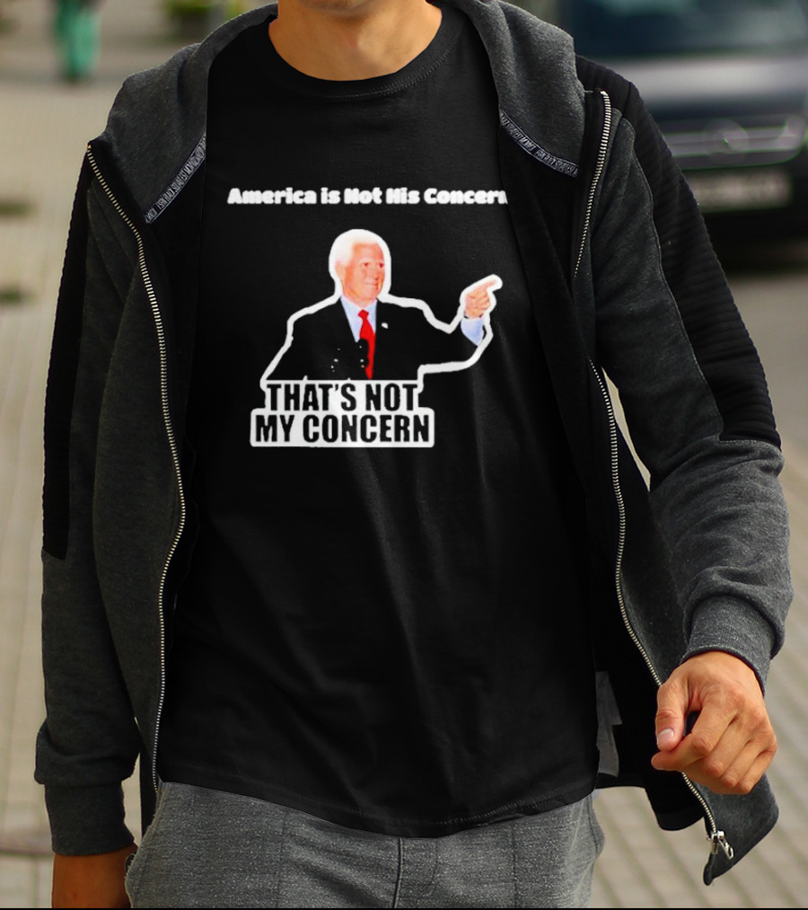 America Is Not His Concern That's Not My Concern Retro Political Humor T-Shirt