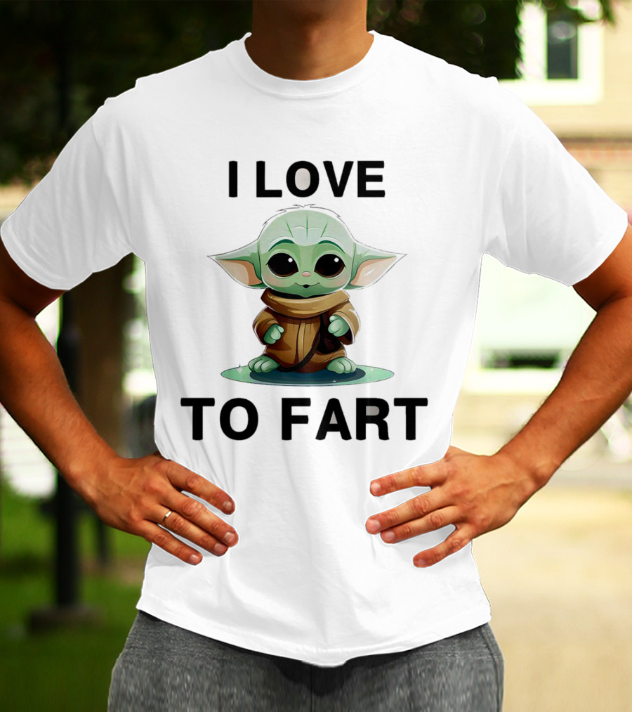 I Love To Fart Baby Yoda T-Shirt