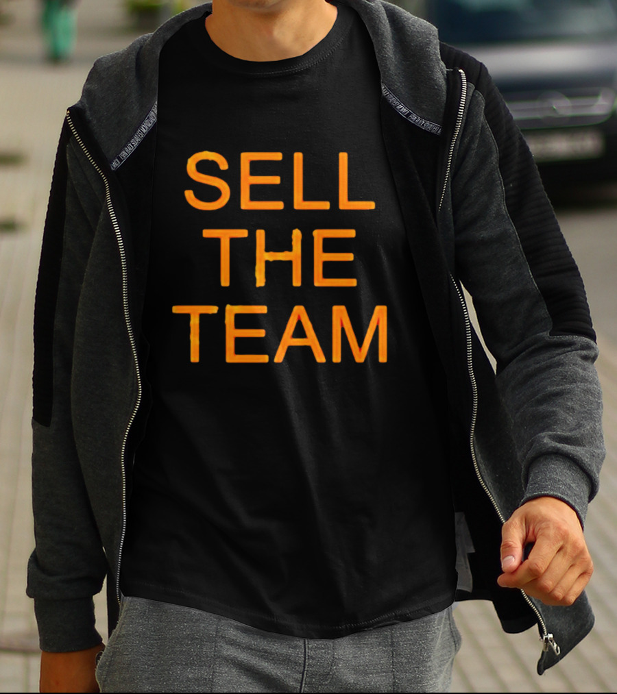 Sell The Team Better Things Are Coming T-Shirt