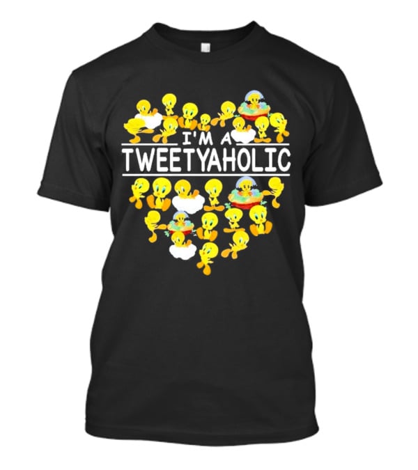 I'm A Tweetyaholic Heart Design Featuring Multiple Tweety Bird Poses T-Shirt