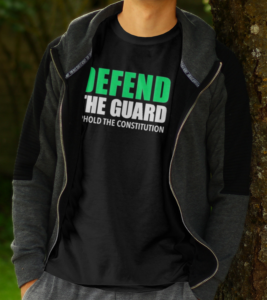 Defend The Guard Uphold The Constitution T-Shirt