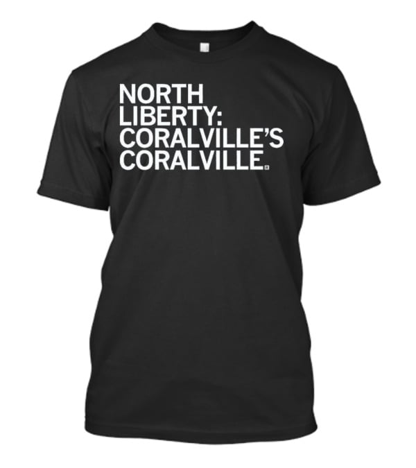 North Liberty: Coralville’s Coralville T-Shirt