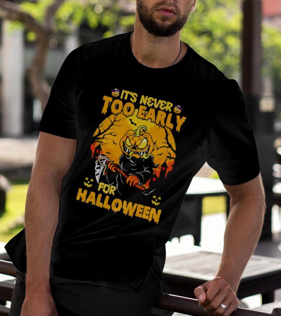 It's Never Too Early For Halloween Pumpkin Reaper Scene T-Shirt