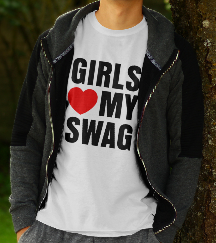 GIRLS ❤️ MY SWAG T-Shirt