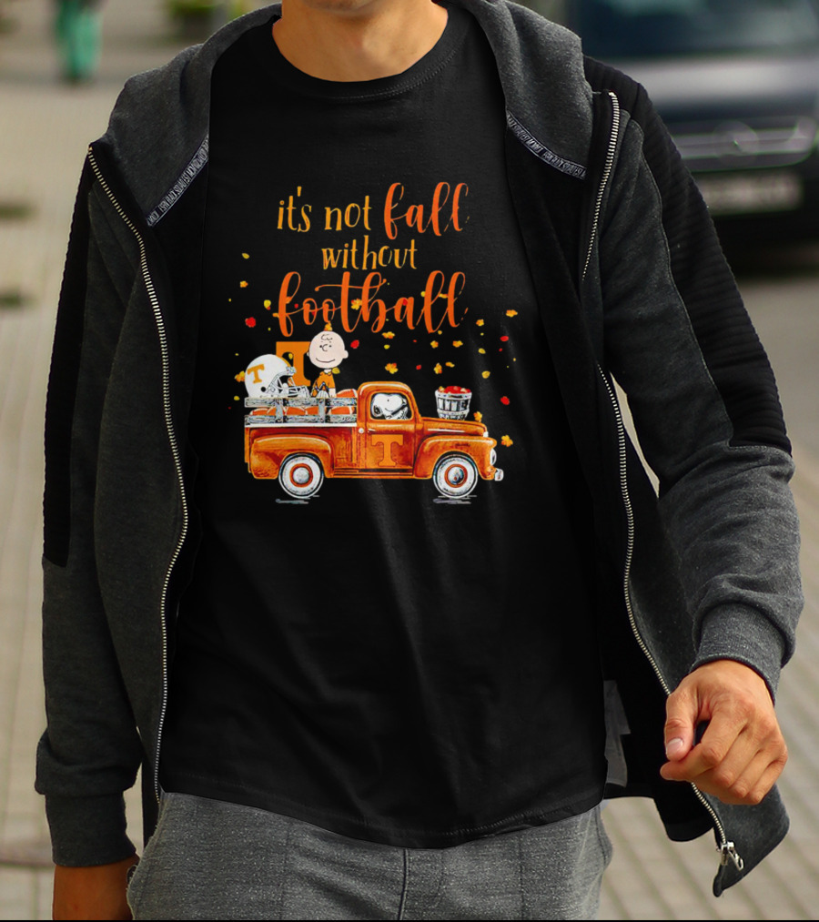 It's Not Fall Without Football Tennessee Volunteers Snoopy Truck Charlie Brown T-Shirt