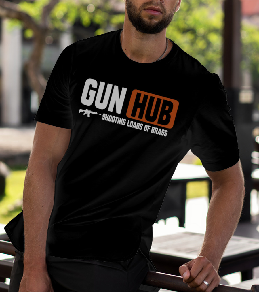 GUN HUB Shooting Loads Of Brass With Rifle T-Shirt
