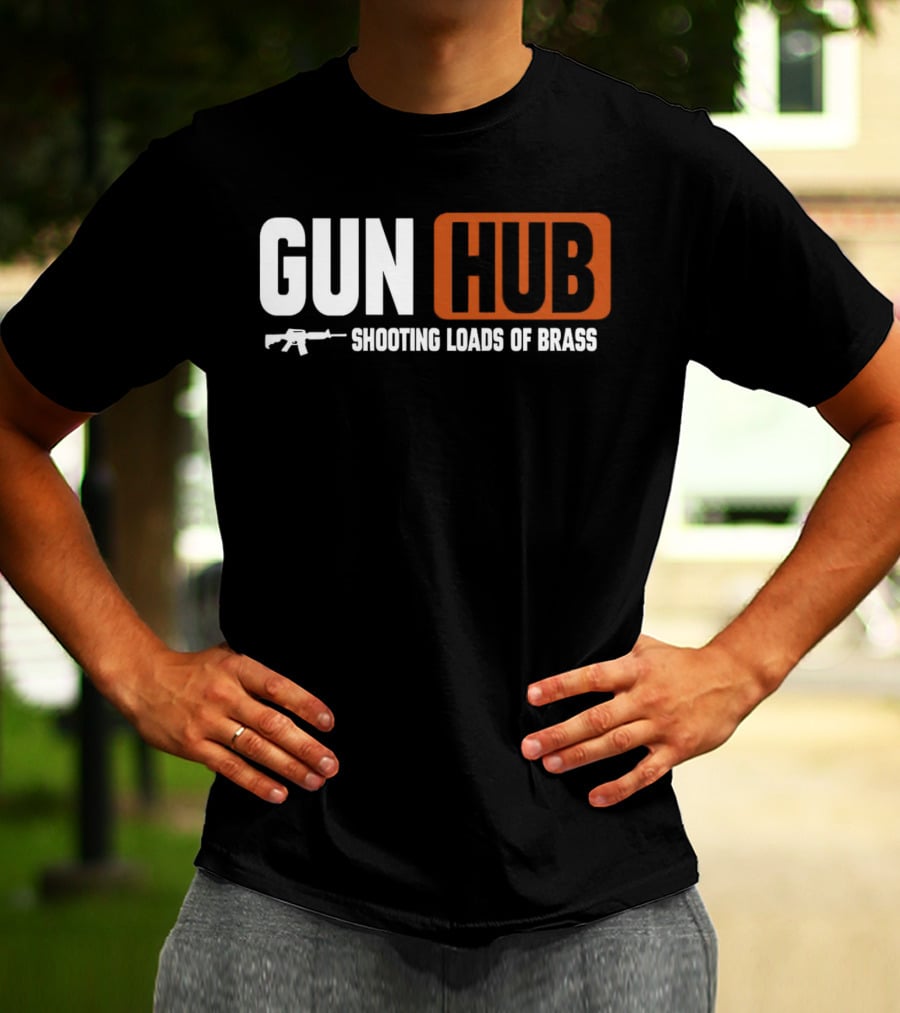 GUN HUB Shooting Loads Of Brass With Rifle T-Shirt