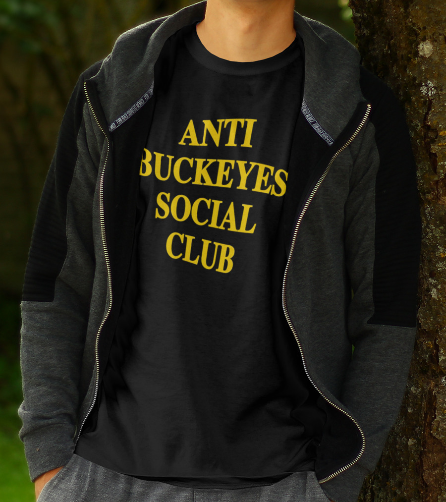 Anti Buckeyes Social Club Sports Rivalry T-Shirt
