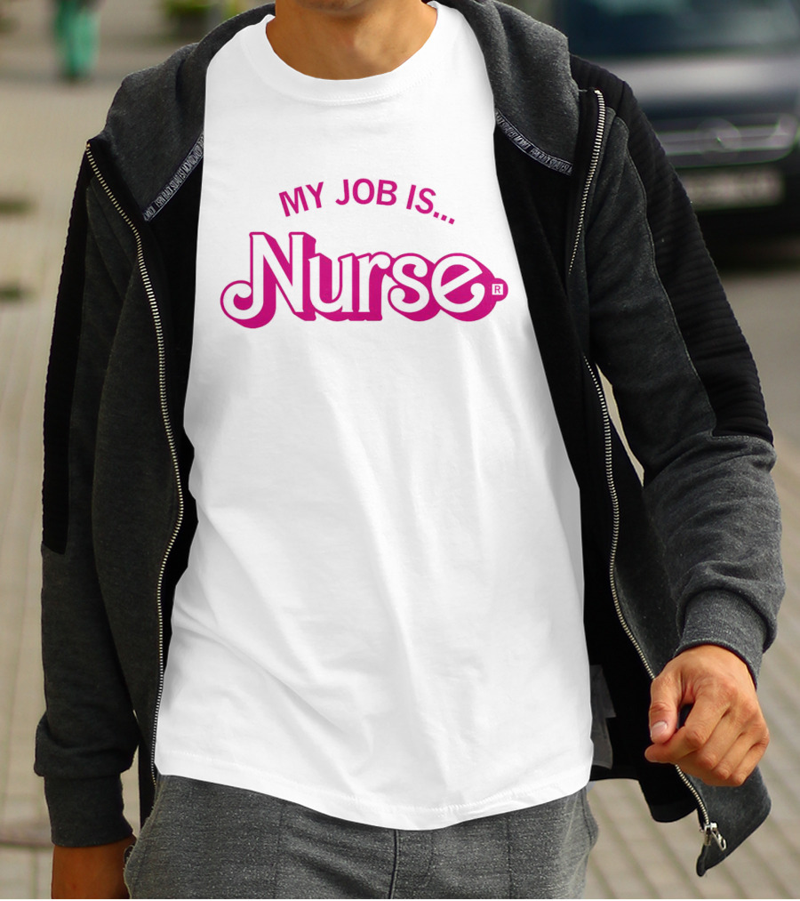 My Job Is Nurse T-Shirt