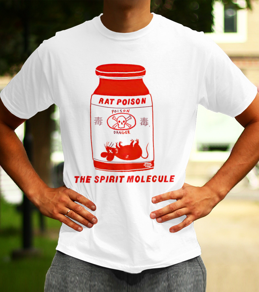 RAT POISON THE SPIRIT MOLECULE POISON DANGER SKULL CROSSBONES Rat T-Shirt