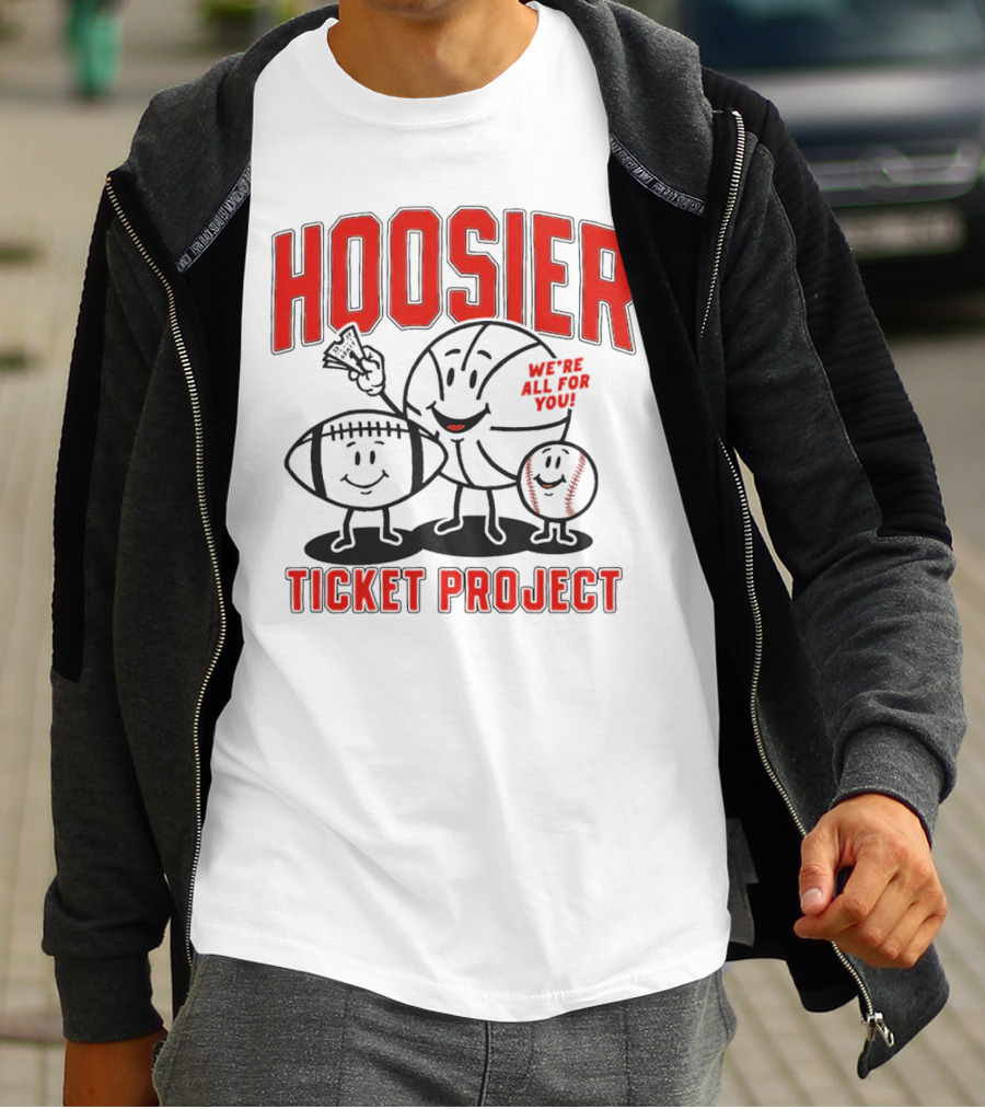 Hoosier Ticket Project We're All For You T-Shirt