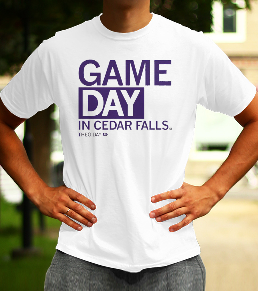Gameday In Cedar Falls Theo Day 12 T-Shirt
