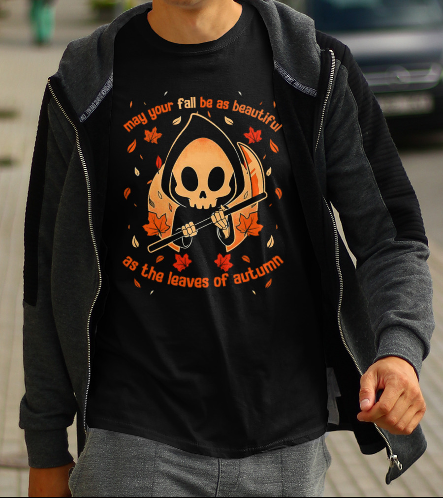 May Your Fall Be As Beautiful As The Leaves Of Autumn Halloween Grim Reaper With Scythe And Autumn Leaves T-Shirt