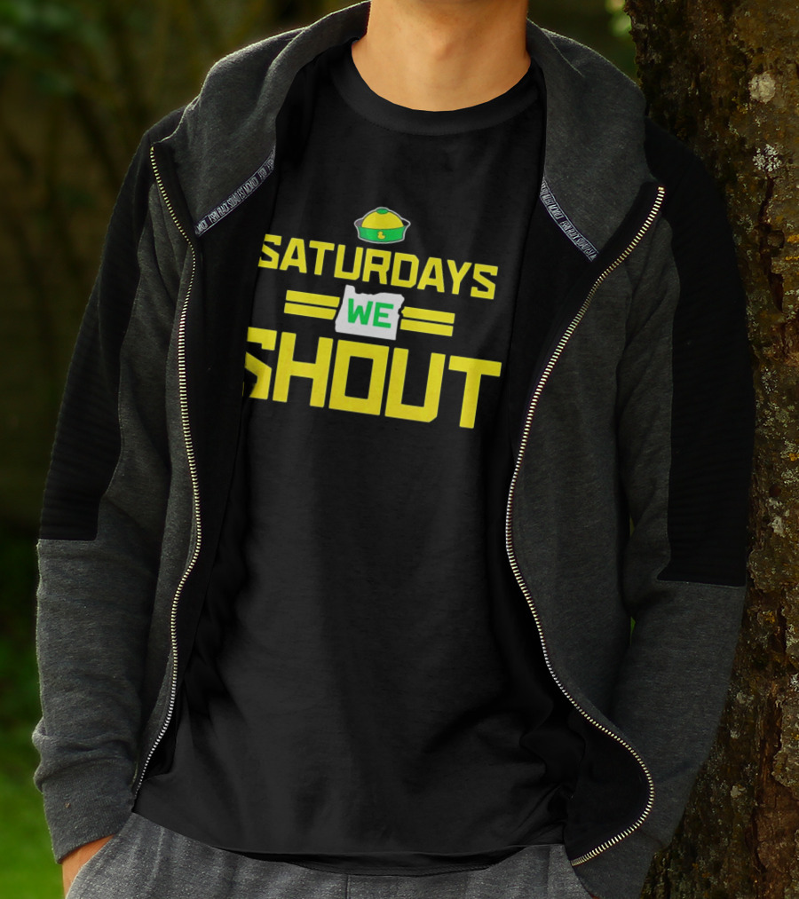Saturdays We Shout Oregon Ducks Football Green And Yellow State T-Shirt