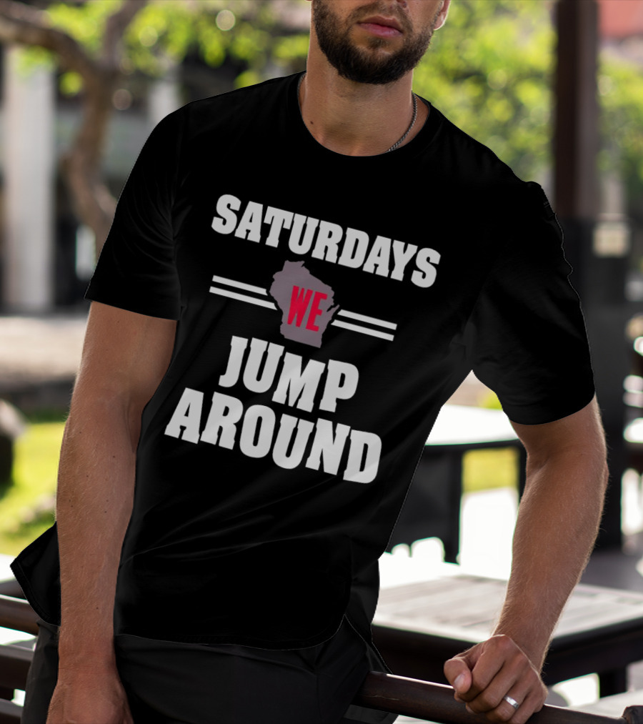 Saturdays We Jump Around Wisconsin Badgers Football Map T-Shirt