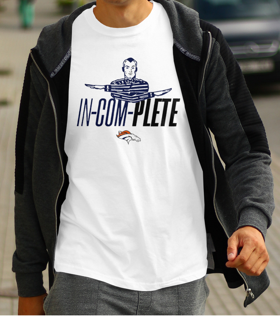 Denver Broncos In-Com-Plete Gesture Sign With Team T-Shirt