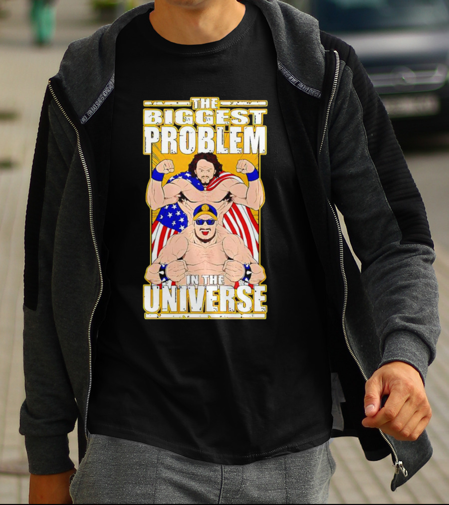 The Biggest Problem In The Universe With American Flag And Wrestler T-Shirt