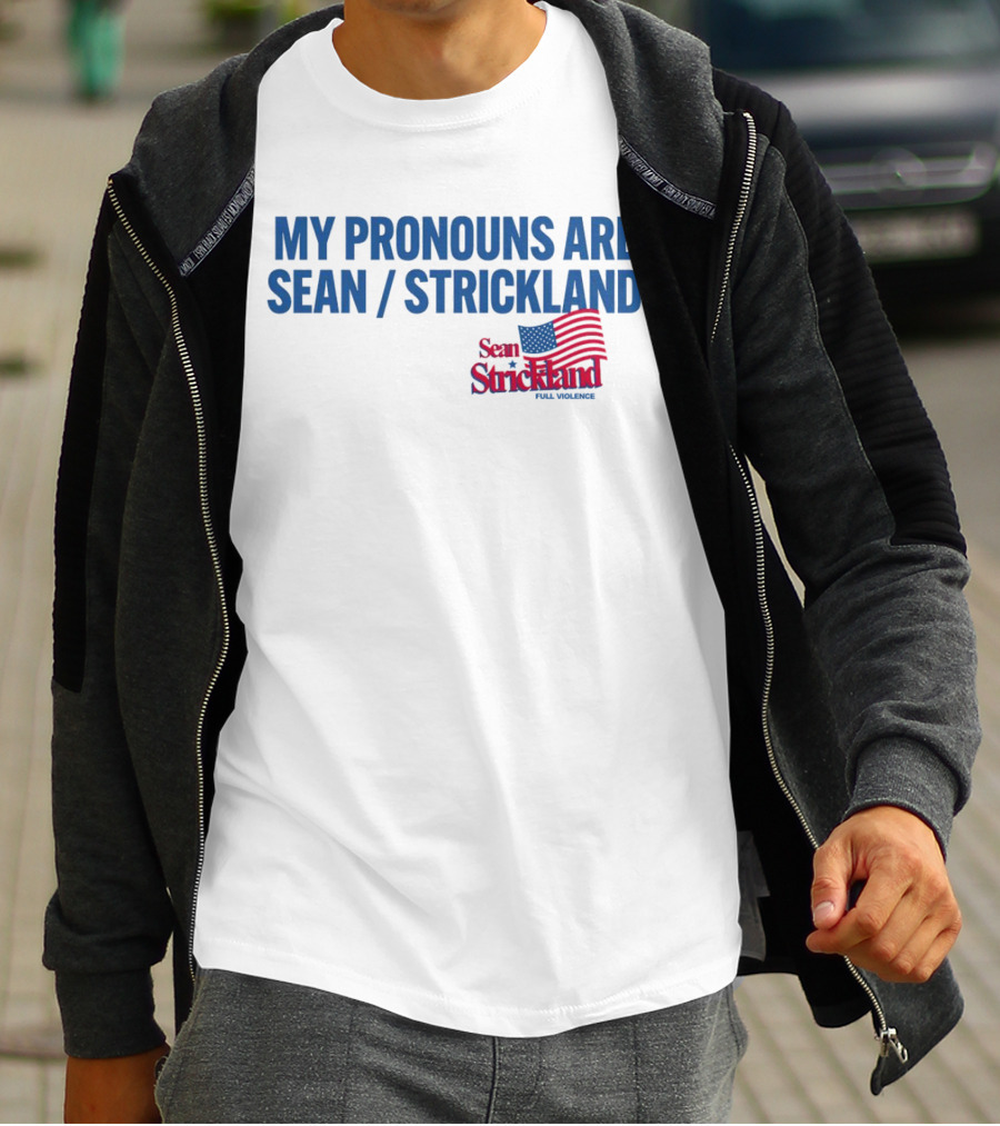My Pronouns Are Sean Strickland Full Violence American Flag T-Shirt