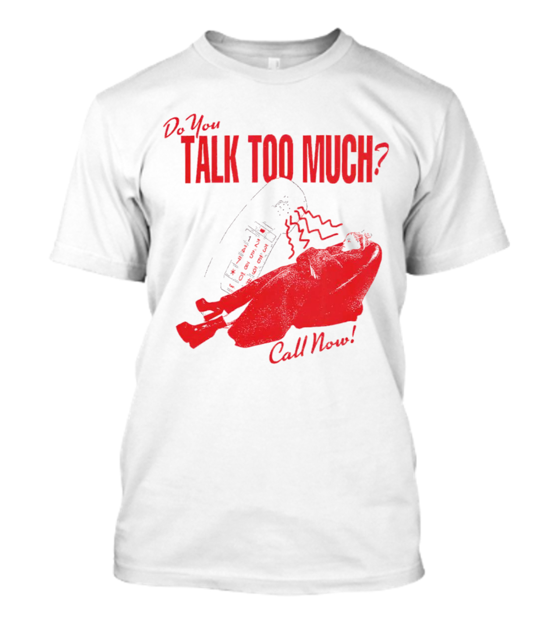 Do You Talk Too Much Call Now Retro Phone And Reclining Figure T-Shirt