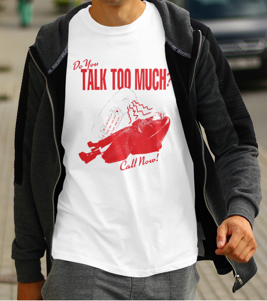 Do You Talk Too Much Call Now Retro Phone And Reclining Figure T-Shirt