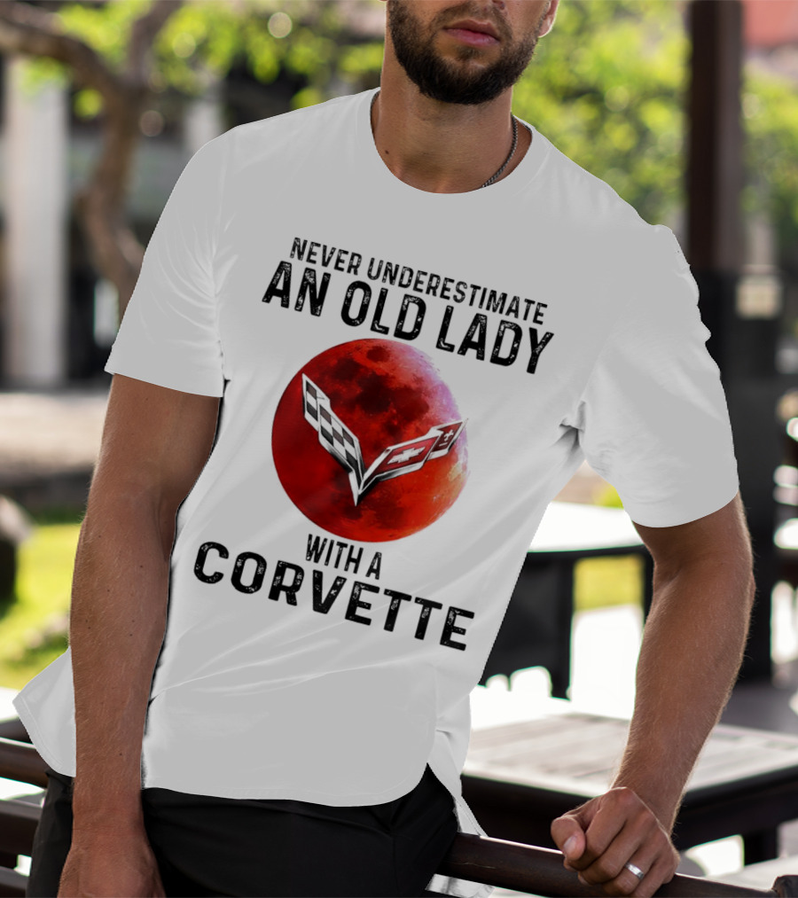Never Underestimate An Old Lady With A Corvette Red Moon Corvette Emblem T-Shirt