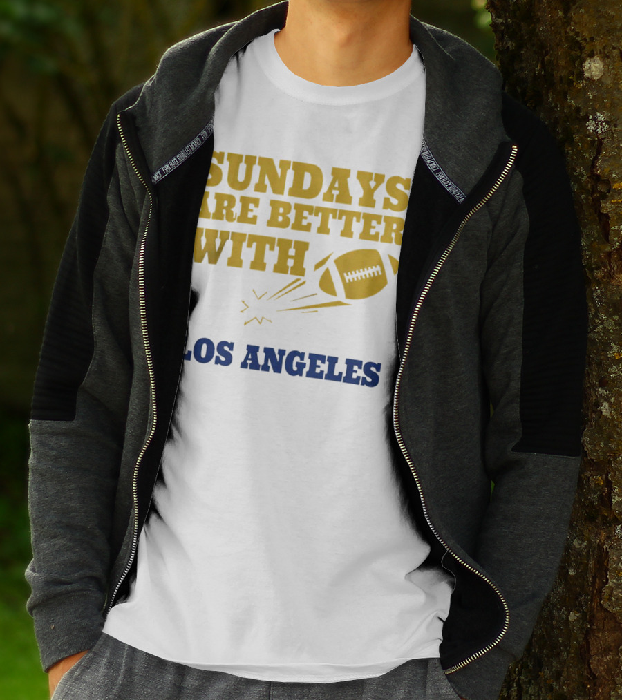 Sundays Are Better With Los Angeles Football T-Shirt