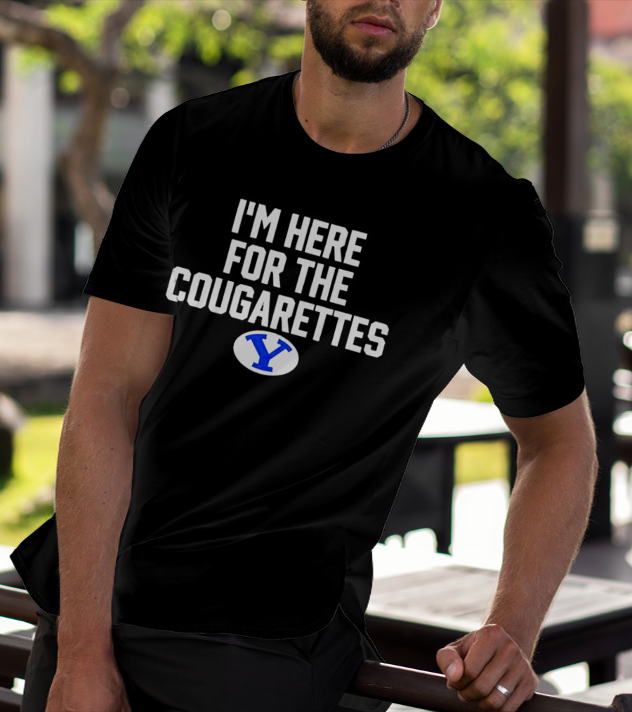 BYU Cougars I'm Here For The Cougarettes Y T-Shirt