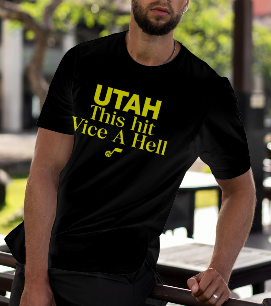 Utah Jazz This Hit Vice A Hell With Basketball T-Shirt
