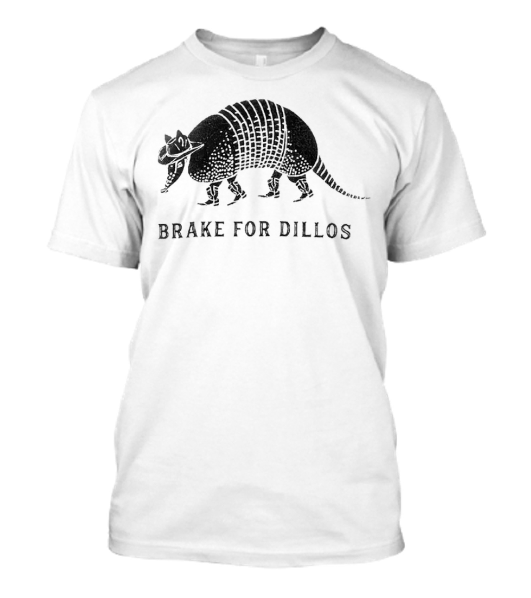 Brake For Dillos Armadillo Crossing Awareness T-Shirt