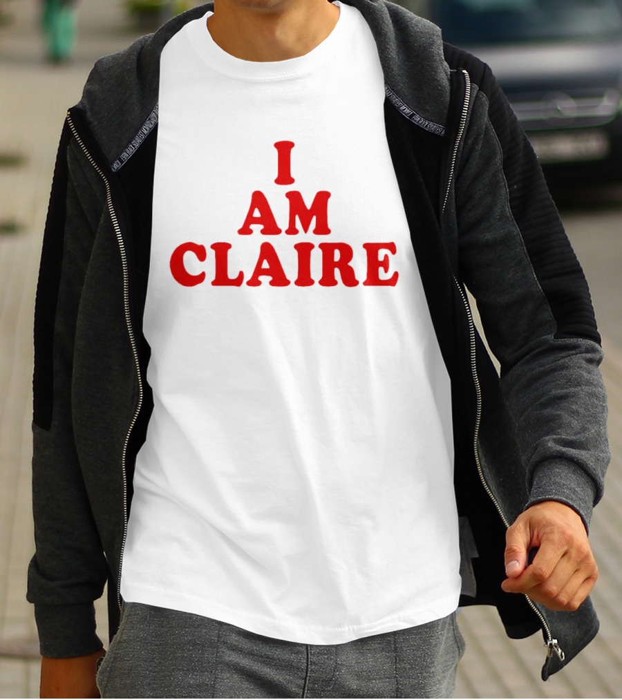 I AM CLAIRE T-Shirt