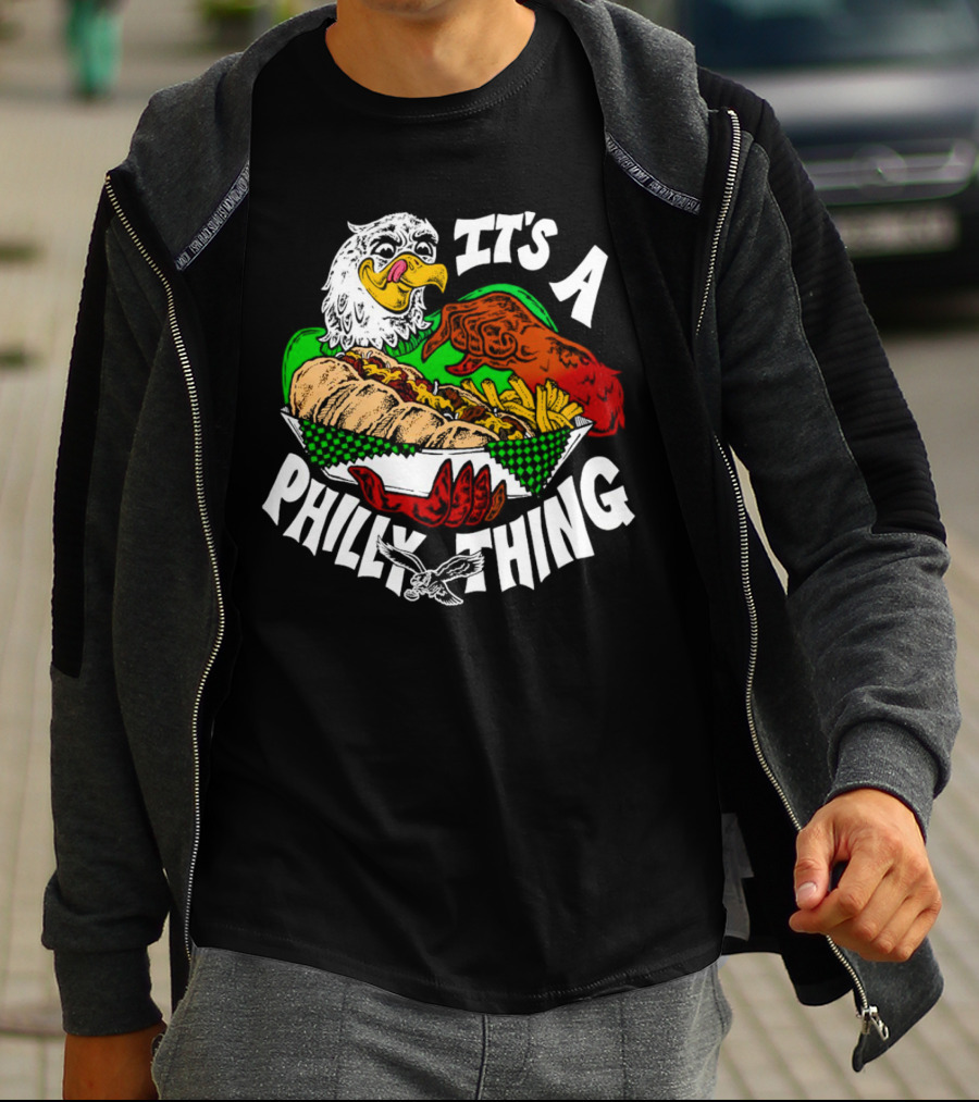 It's A Philly Thing Philadelphia Eagles Sandwich Eagle T-Shirt