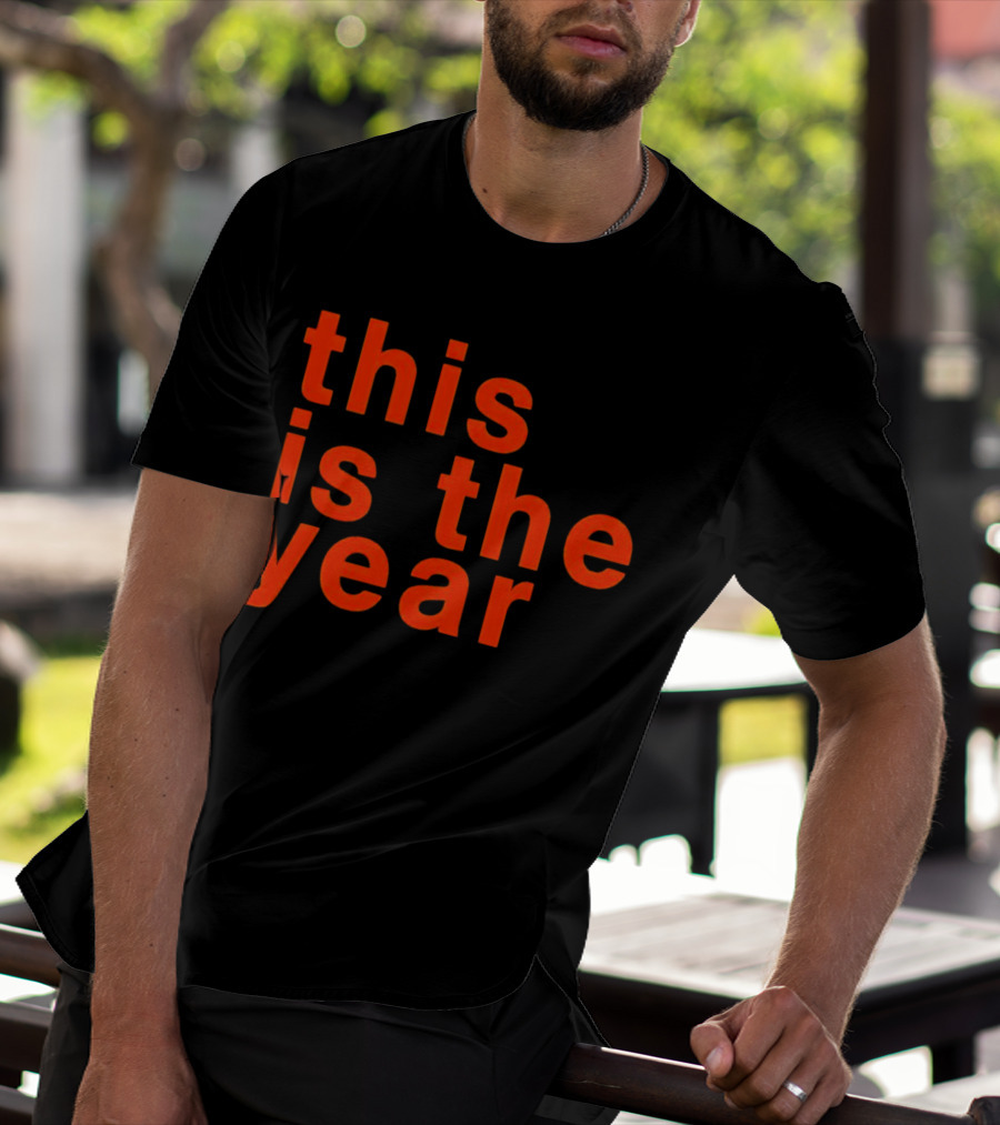 This Is The Year T-Shirt