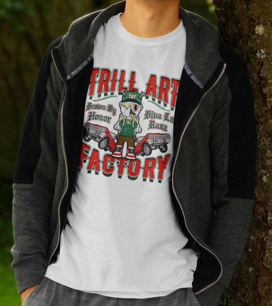 TRILL ART FACTORY TAF Viva La Raza Brown By Honor Lowrider T-Shirt