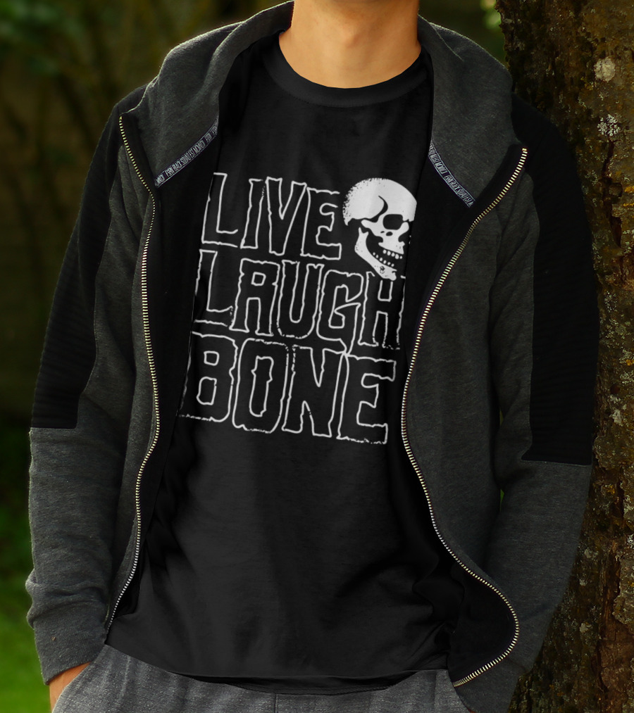 Live Laugh Bone Skull Text With Skeleton Face T-Shirt
