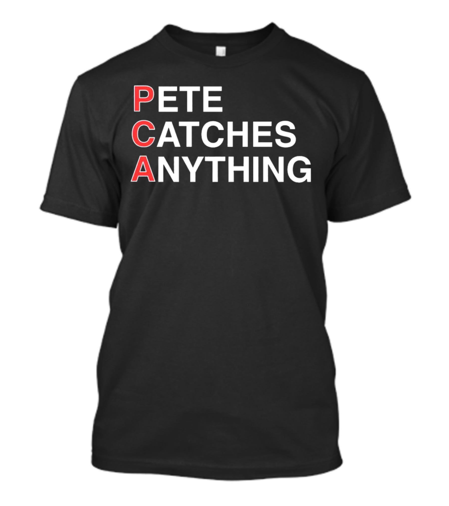 PCA Pete Catches Anything T-Shirt