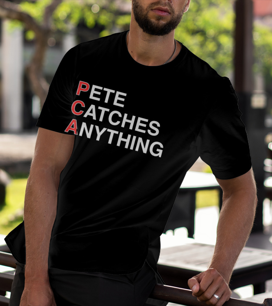 PCA Pete Catches Anything T-Shirt