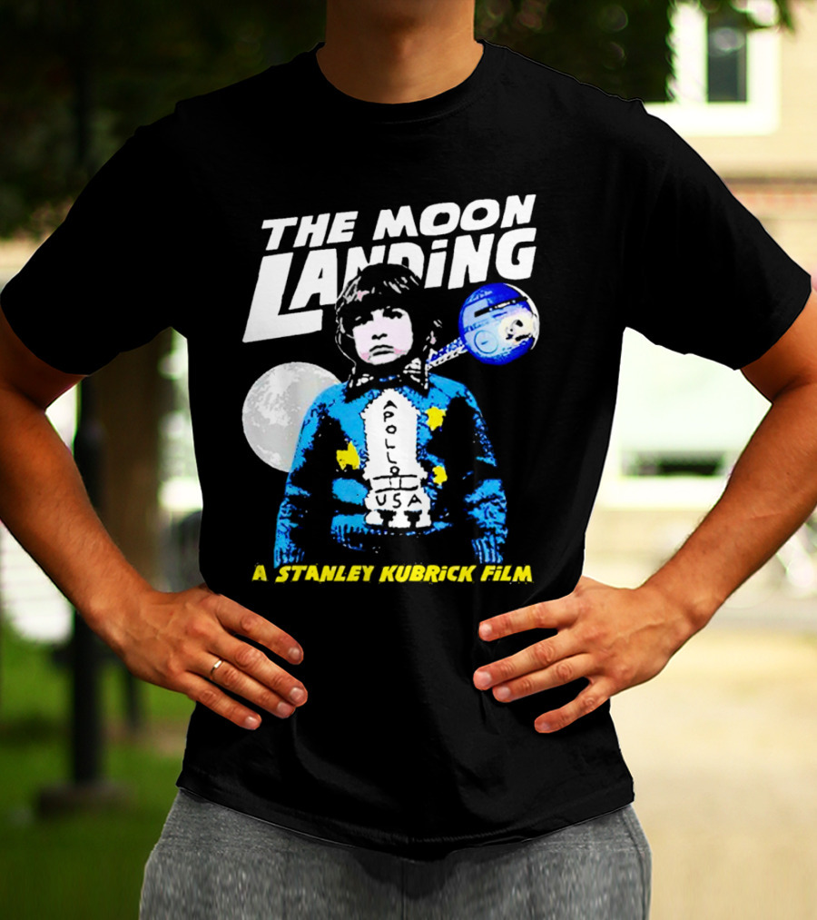 The Moon Landing Apollo USA A Stanley Kubrick Film T-Shirt