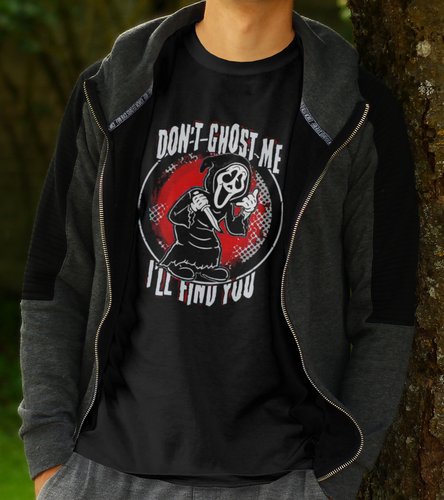 Don't Ghost Me I'll Find You Halloween Ghostface Knife T-Shirt