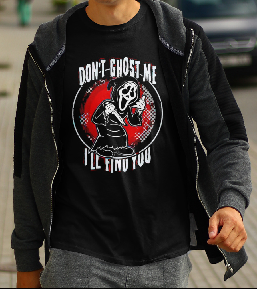Don't Ghost Me I'll Find You Halloween Ghostface Knife T-Shirt