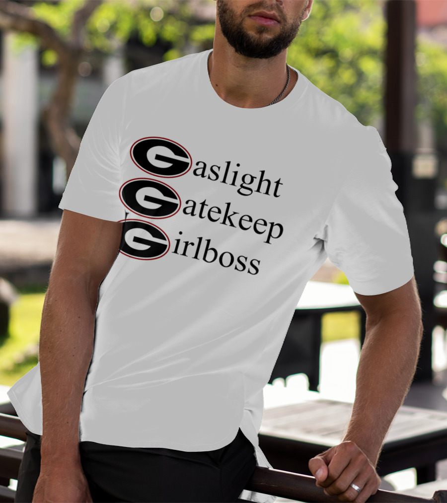 Gaslight Gatekeep Girlboss Georgia Bulldogs T-Shirt