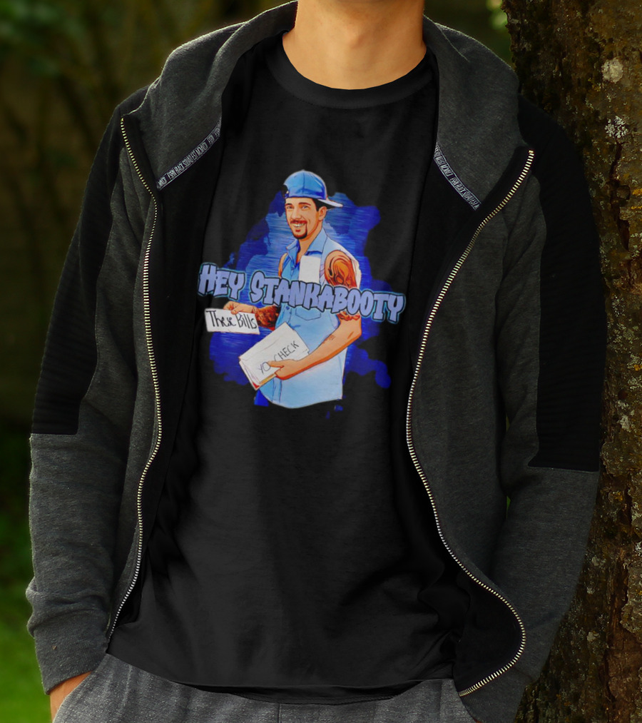 Hey StankaBooty Three Bills You Check T-Shirt