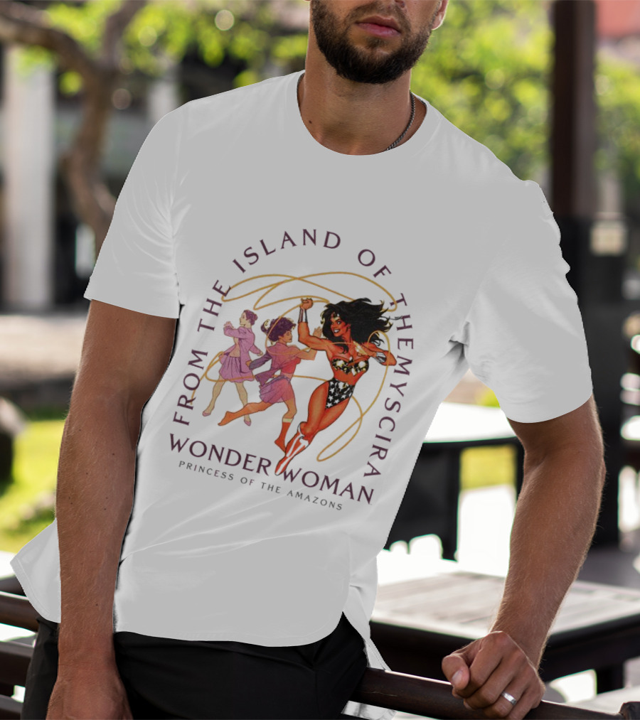From The Island Of Themyscira Live Of The Amazons Wonder Woman T-Shirt