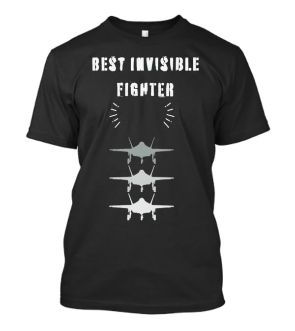BEST INVISIBLE FIGHTER JET TRIO T-Shirt