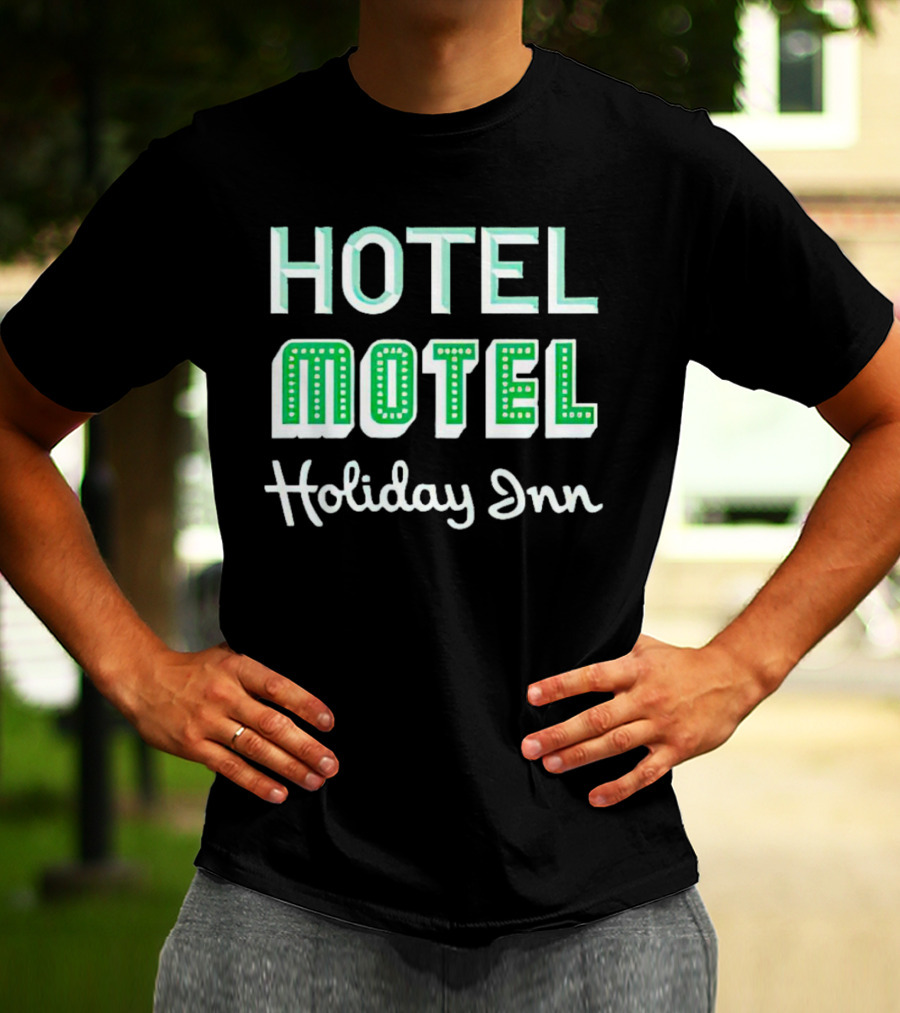 HOTEL MOTEL HOLIDAY INN Retro Font Playful Text T-Shirt