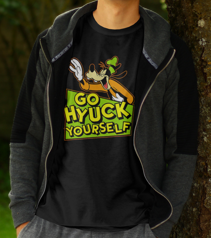 Go Hyuck Yourself Goofy Disney Character Humor T-Shirt