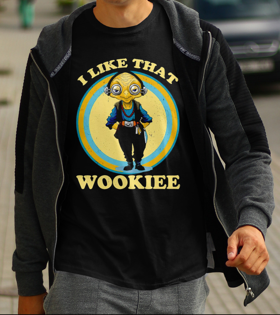 I Like That Wookiee T-Shirt